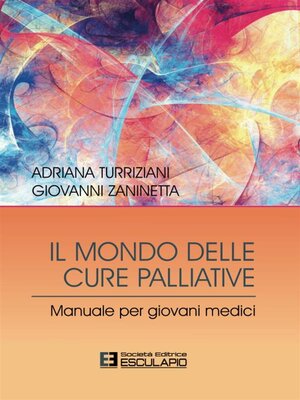 cover image of Il Mondo delle Cure Palliative. Manuale per giovani medici